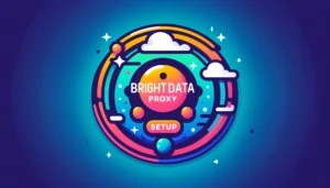 featured image bright data proxy setup