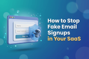 Featured image - how to stop fake email signups in your SaaS